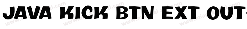 Java Kick BTN Ext Out字体转换